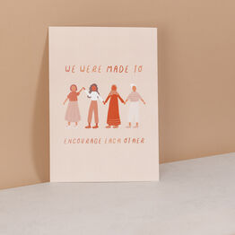 Made To Encourage Each Other Women's Empowerment Print